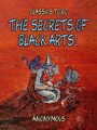 The Secrets Of Black Arts!