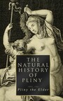 The Natural History of Pliny (Vol. 1-6) - Complete Edition