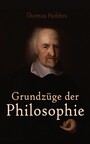 Grundzüge der Philosophie - Elementa Philosophiae
