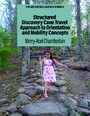 Structured Discovery Cane Travel Approach to Orientation and Mobility Concepts