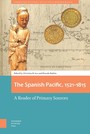 The Spanish Pacific, 1521-1815 - A Reader of Primary Sources