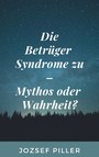 Die Betrüger Syndrome zu - Mythos oder Wahrheit?