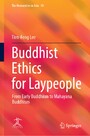 Buddhist Ethics for Laypeople - From Early Buddhism to Mahayana Buddhism