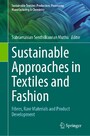 Sustainable Approaches in Textiles and Fashion - Fibres, Raw Materials and Product Development