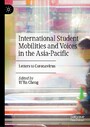 International Student Mobilities and Voices in the Asia-Pacific - Letters to Coronavirus