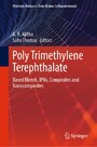 Poly Trimethylene Terephthalate - Based Blends, IPNs, Composites and Nanocomposites