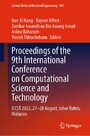 Proceedings of the 9th International Conference on Computational Science and Technology - ICCST 2022, 27-28 August, Johor Bahru, Malaysia