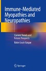 Immune-Mediated Myopathies and Neuropathies - Current Trends and Future Prospects
