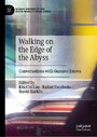 Walking on the Edge of the Abyss - Conversations with Gustavo Esteva