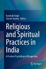 Religious and Spiritual Practices in India - A Positive Psychological Perspective