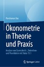 Ökonometrie in Theorie und Praxis - Analyse von Querschnitt-, Zeitreihen- und Paneldaten mit Stata 15.1
