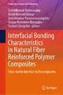 Interfacial Bonding Characteristics in Natural Fiber Reinforced Polymer Composites - Fiber-matrix Interface In Biocomposites