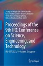 Proceedings of the 9th IRC Conference on Science, Engineering, and Technology - IRC-SET 2023; 19-August, Singapore