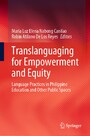 Translanguaging for Empowerment and Equity - Language Practices in Philippine Education and Other Public Spaces