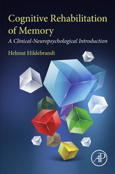 Cognitive Rehabilitation of Memory - A Clinical-Neuropsychological Introduction