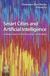Smart Cities and Artificial Intelligence - Convergent Systems for Planning, Design, and Operations