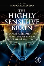 The Highly Sensitive Brain - Research, Assessment, and Treatment of Sensory Processing Sensitivity