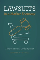 Lawsuits in a Market Economy - The Evolution of Civil Litigation