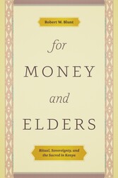 For Money and Elders - Ritual, Sovereignty, and the Sacred in Kenya