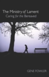 Ministry of Lament - Caring for the Bereaved
