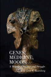 Genes, Medicine, Moods - A Memoir of Success and Struggle