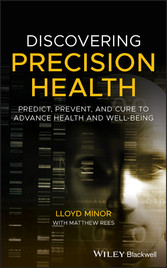 Discovering Precision Health - Predict, Prevent, and Cure to Advance Health and Well-Being