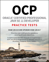 OCP Oracle Certified Professional Java SE 11 Developer Practice Tests - Exam 1Z0-819 and Upgrade Exam 1Z0-817