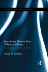 Presidential Rhetoric from Wilson to Obama - Constructing crises, fast and slow