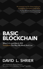 Basic Blockchain - What It Is and How It Will Transform the Way We Work and Live