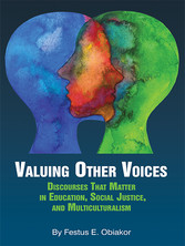 Valuing Other Voices - Discourses that Matter in Education, Social Justice, and Multiculturalism
