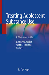 Treating Adolescent Substance Use - A Clinician's Guide