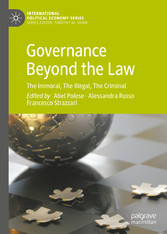 Governance Beyond the Law - The Immoral, The Illegal, The Criminal