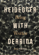 Heidegger with Derrida - Being Written