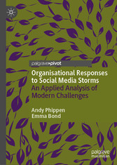 Organisational Responses to Social Media Storms - An Applied Analysis of Modern Challenges