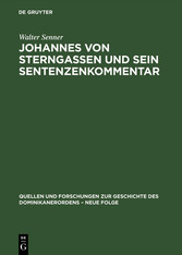 Johannes von Sterngassen und sein Sentenzenkommentar - Teil 1: Studie