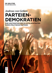 Parteiendemokratien - Zur Legitimation der EU-Mitgliedstaaten durch politische Parteien