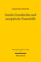 Soziale Grundrechte und europäische Finanzhilfe - Anwendbarkeit, Gerichtsschutz, Legitimation