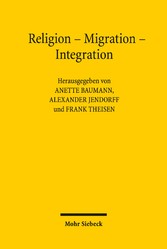 Religion - Migration - Integration - Studien zu Wechselwirkungen religiös motivierter Mobilität im vormodernen Europa