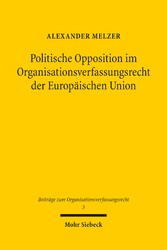 Politische Opposition im Organisationsverfassungsrecht der Europäischen Union