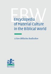 Encyclopedia of Material Culture in the Biblical World - A New Biblisches Reallexikon