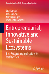 Entrepreneurial, Innovative and Sustainable Ecosystems - Best Practices and Implications for Quality of Life
