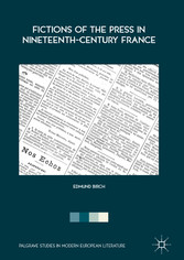 Fictions of the Press in Nineteenth-Century France