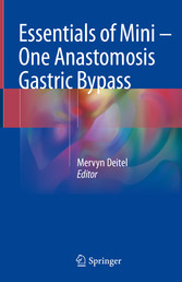 Essentials of Mini - One Anastomosis Gastric Bypass