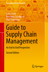 Guide to Supply Chain Management - An End to End Perspective