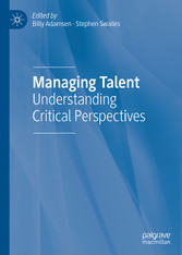 Managing Talent - Understanding Critical Perspectives
