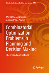 Combinatorial Optimization Problems in Planning and Decision Making - Theory and Applications