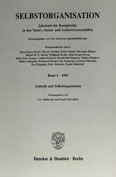 Selbstorganisation. - Jahrbuch für Komplexität in den Natur-, Sozial- und Geisteswissenschaften. Band 4 (1993). Ästhetik und Selbstorganisation.