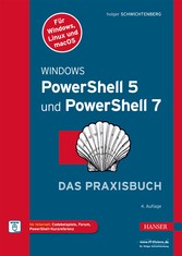 Windows PowerShell 5 und PowerShell 7 - Das Praxisbuch