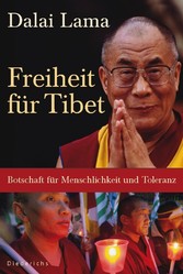 Freiheit für Tibet - Botschaft für Menschlichkeit und Toleranz