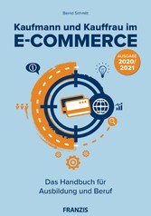 Kaufmann und Kauffrau im E-Commerce - 2020 - Das Handbuch für Ausbildung und Beruf